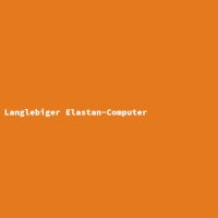 Langlebiger Elastan-Computer