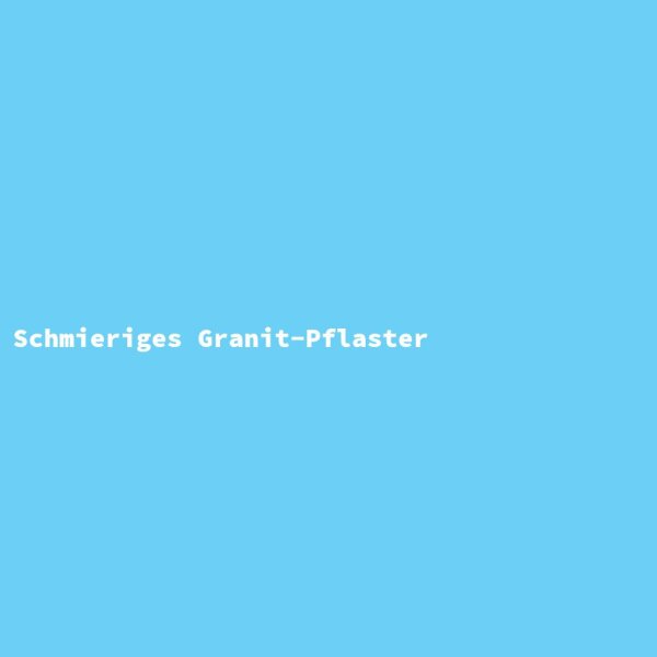 Schmieriges Granit-Pflaster
