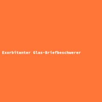 Exorbitanter Glas-Briefbeschwerer