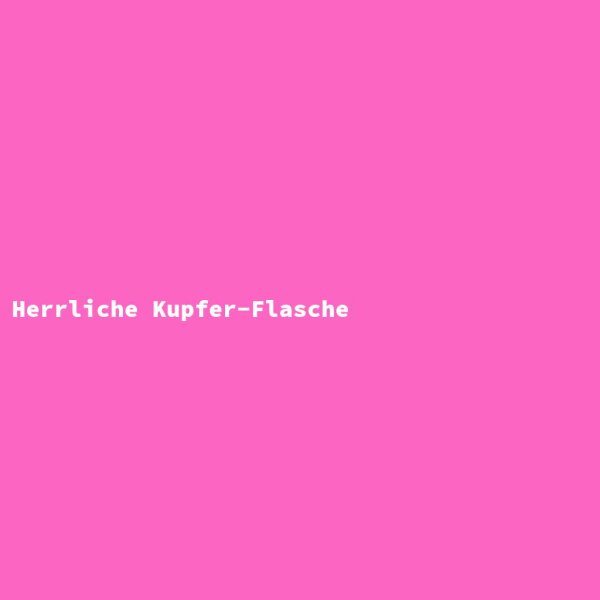 Herrliche Kupfer-Flasche