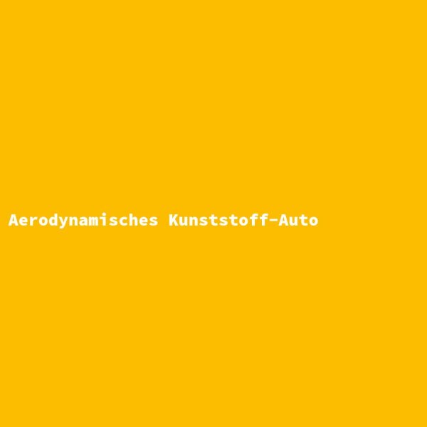 Aerodynamisches Kunststoff-Auto