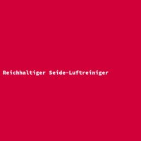 Reichhaltiger Seide-Luftreiniger
