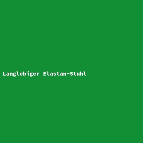 Langlebiger Elastan-Stuhl