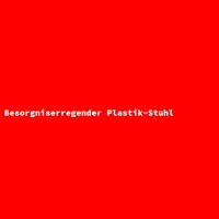 Besorgniserregender Plastik-Stuhl