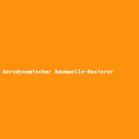 Aerodynamischer Baumwolle-Rasierer