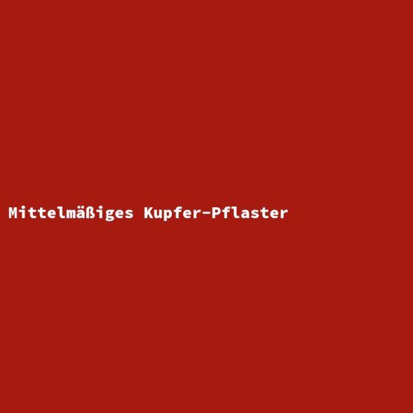 Mittelmäßiges Kupfer-Pflaster