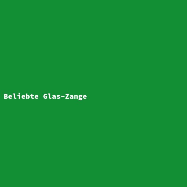 Beliebte Glas-Zange