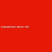 Ergonomische Wasser-Uhr
