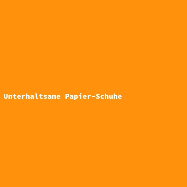 Unterhaltsame Papier-Schuhe