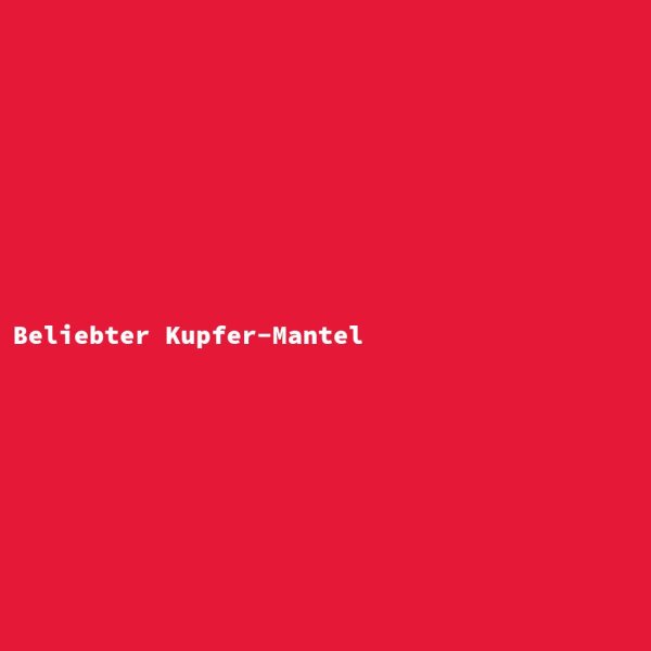 Beliebter Kupfer-Mantel