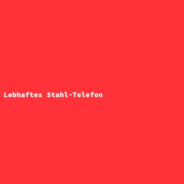 Lebhaftes Stahl-Telefon