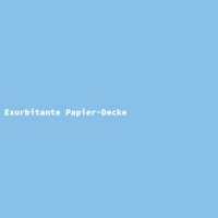 Exorbitante Papier-Decke