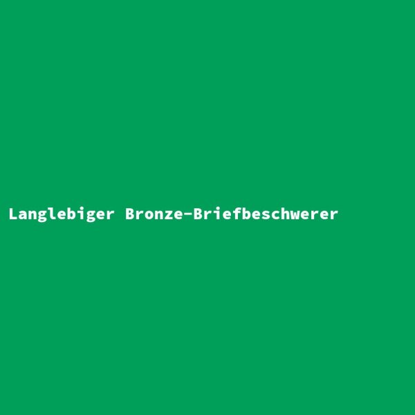 Langlebiger Bronze-Briefbeschwerer